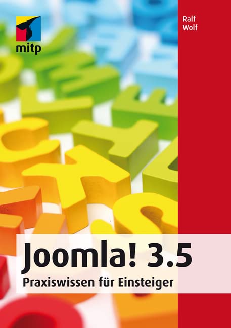 Joomla! 3.5: Praxiswissen für Einsteiger (mitp Professional) Business, Finance & Career