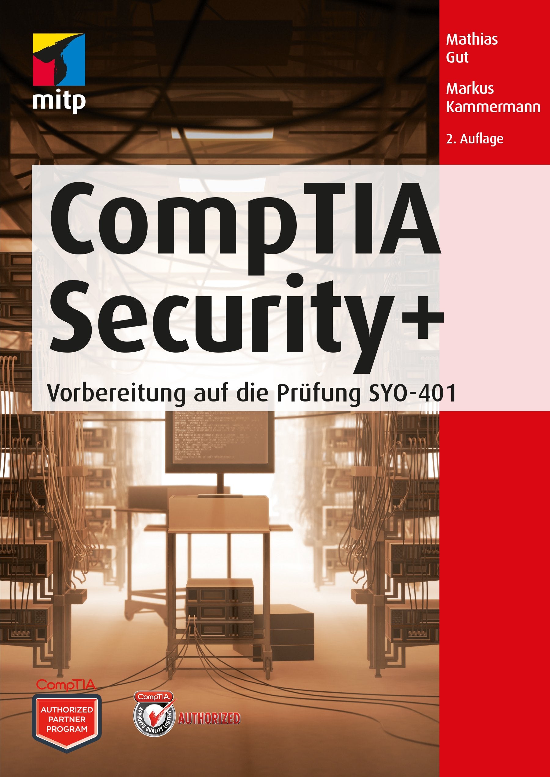 CompTia Security+: It-Sicherheit Verständlich Erklärt - Vorbereitung Auf Die Prüfung Syo-401 (mitp Professional) Computer Science