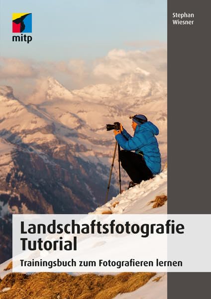 Landschaftsfotografie Tutorial Photography