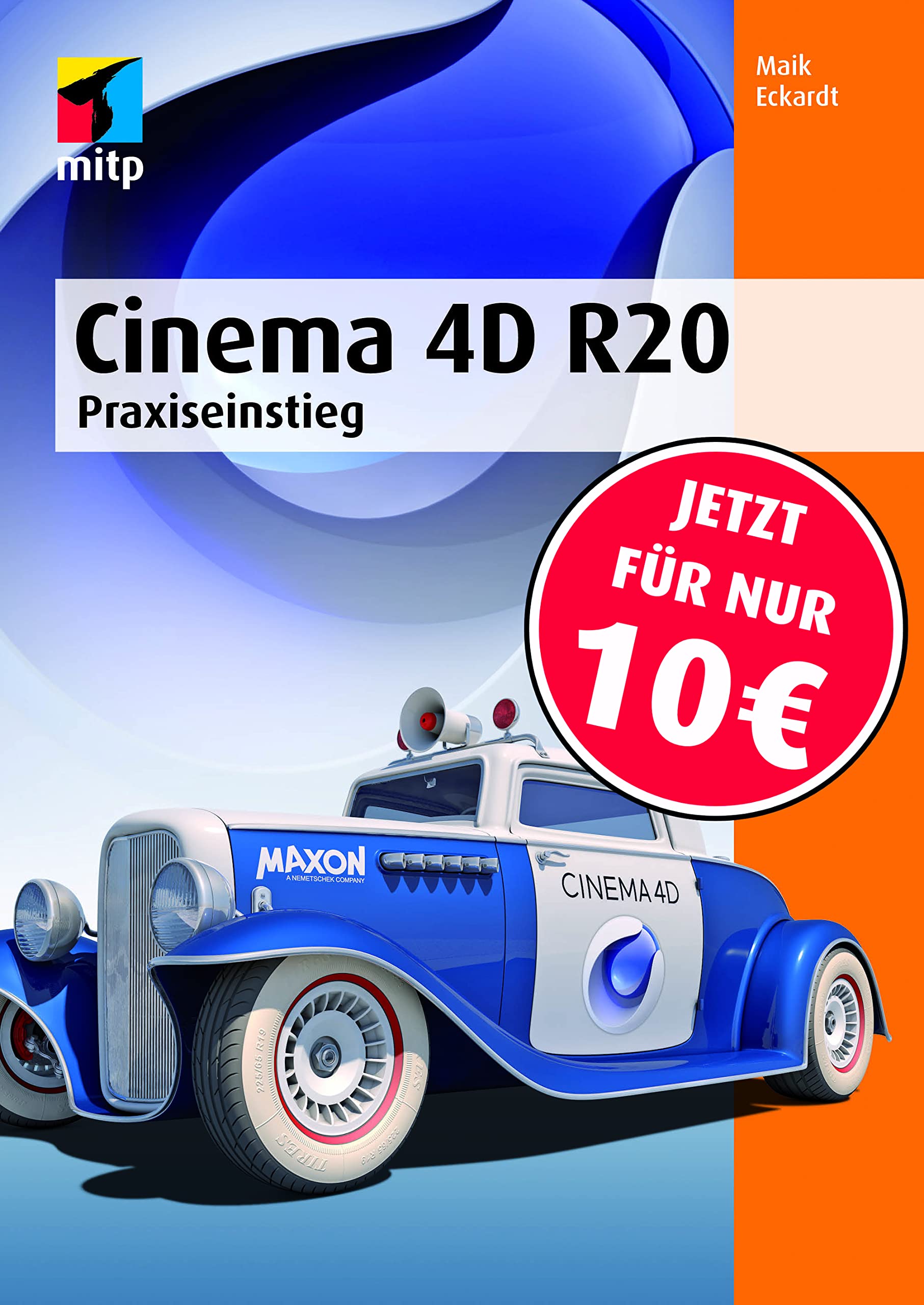 Cinema 4D R20: Praxiseinstieg (mitp Professional) Computer Science
