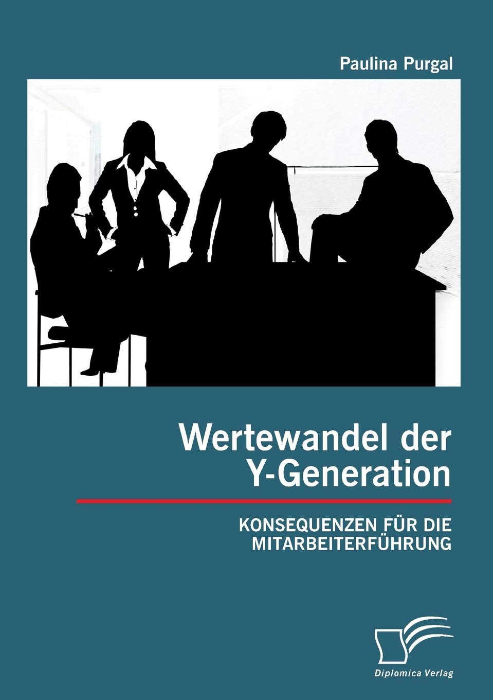 Wertewandel der Y-Generation: Konsequenzen für die Mitarbeiterführung Law