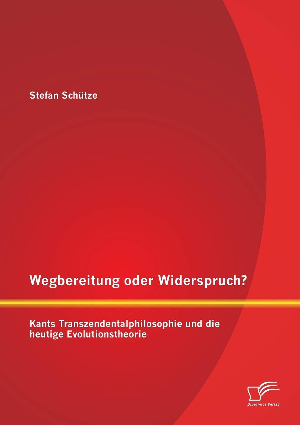 Wegbereitung oder Widerspruch? Kants Transzendentalphilosophie und die heutige Evolutionstheorie Philosophy