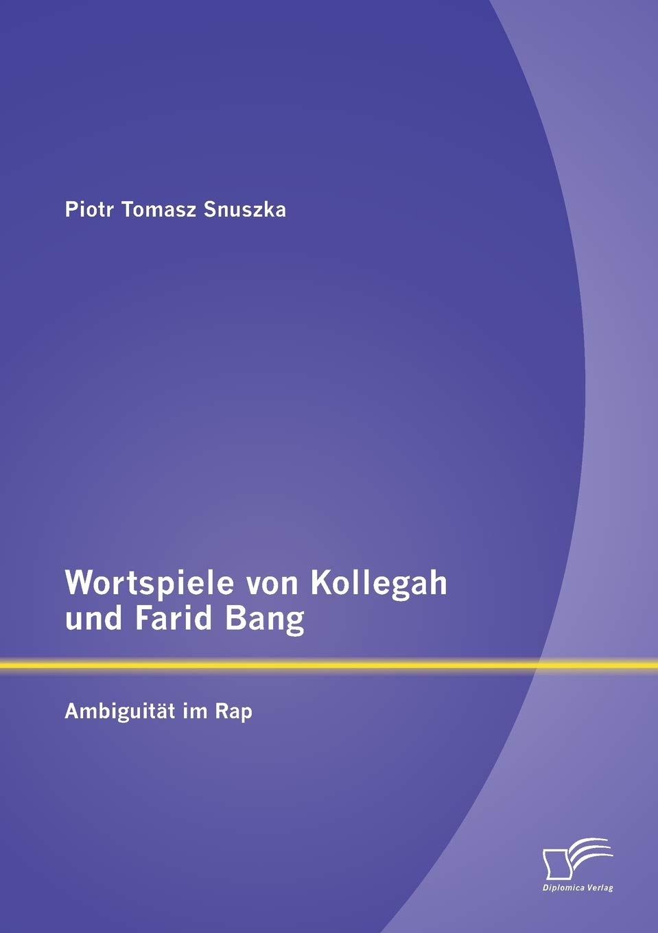 Wortspiele von Kollegah und Farid Bang: Ambiguität im Rap Social Sciences