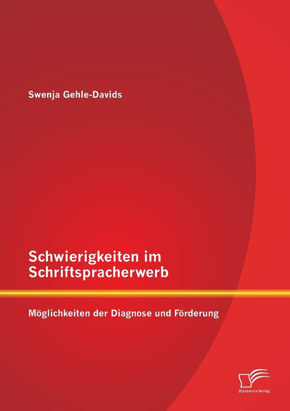 Schwierigkeiten im Schriftspracherwerb: Möglichkeiten der Diagnose und Förderung book