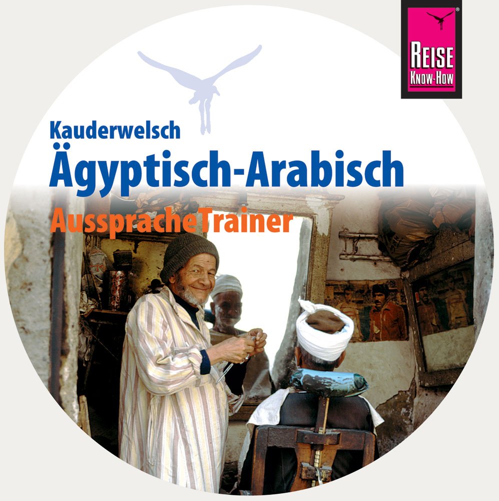 AusspracheTrainer Ägyptisch-Arabisch (Audio-CD): Reise Know-How Kauderwelsch-CD Foreign Languages ​​& Dictionaries