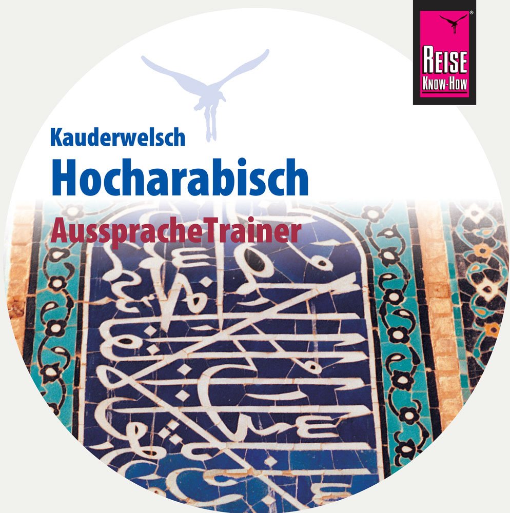 Reise Know-How Kauderwelsch AusspracheTrainer Hocharabisch (Audio-CD) Foreign Languages ​​& Dictionaries