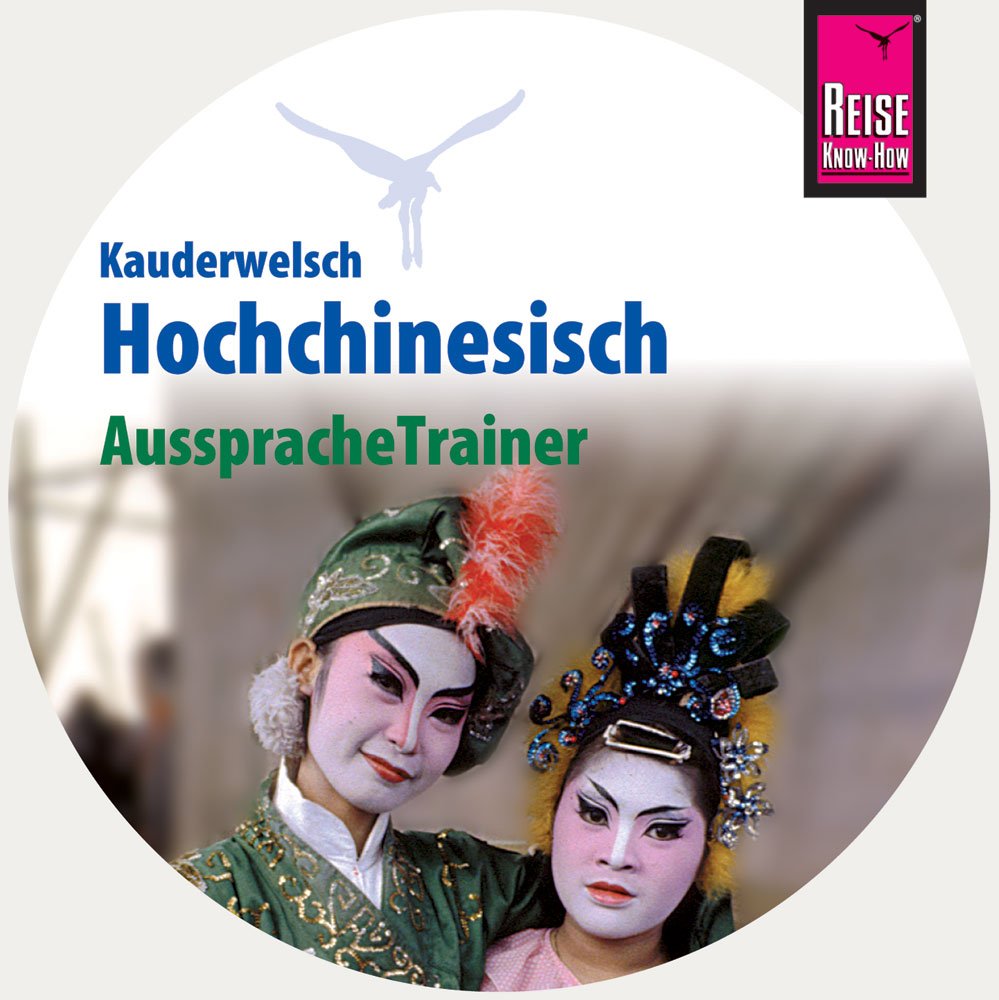 AusspracheTrainer Hochchinesisch (Audio-CD): Reise Know-How Kauderwelsch-CD Foreign Languages ​​& Dictionaries