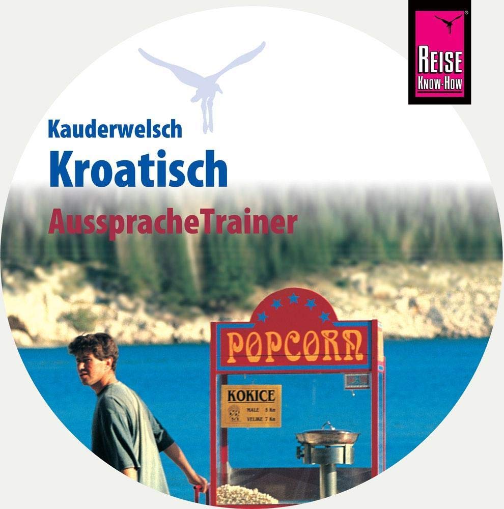 AusspracheTrainer Kroatisch (Audio-CD): Reise Know-How Kauderwelsch-CD Foreign Languages ​​& Dictionaries