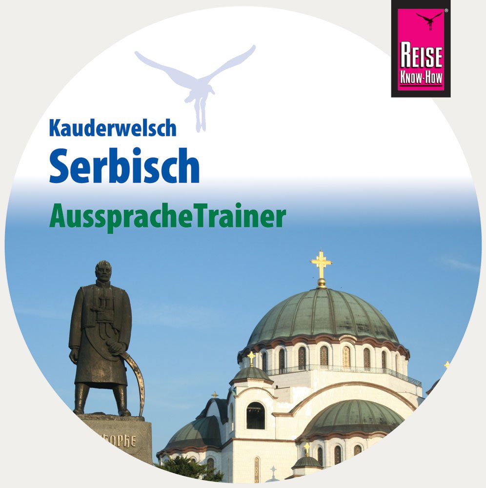 AusspracheTrainer Serbisch (Audio-CD): Reise Know-How Kauderwelsch-CD Foreign Languages ​​& Dictionaries