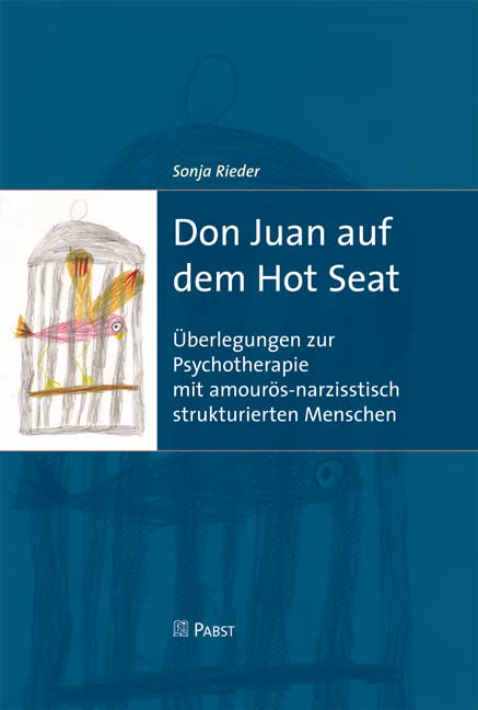 Don Juan auf dem Hot Seat: Überlegungen zur Psychotherapie mit amourös-narzisstisch strukturierten Menschen Medicine