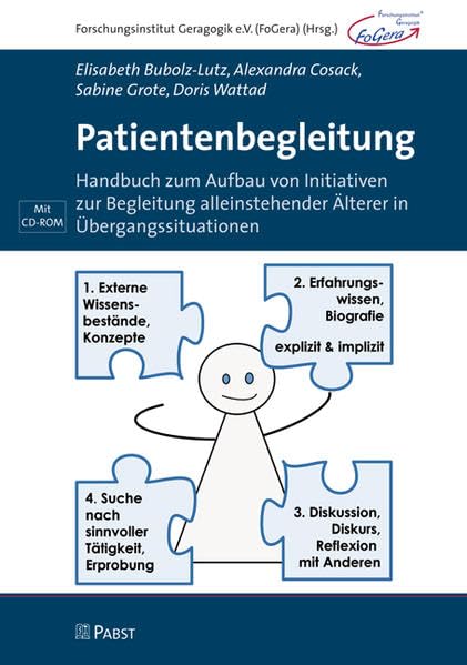 Patientenbegleitung: Handbuch zum Aufbau von Initiativen zur Begleitung alleinstehender Älterer in Übergangssituationen Medicine Books