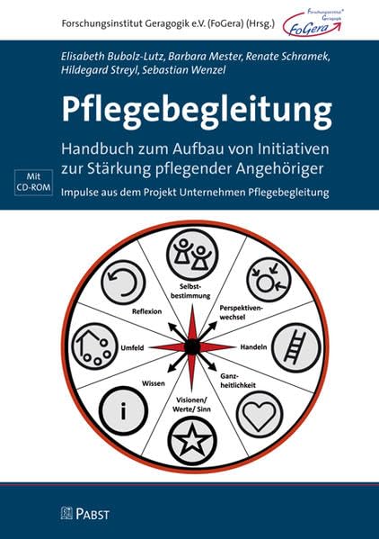 Pflegebegleitung: Handbuch zum Aufbau von Initiativen zur Stärkung pflegender Angehöriger Medicine