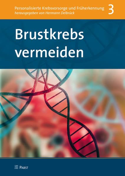 Brustkrebs vermeiden (Personalisierte Krebsvorsorge und Früherkennung) Medicine