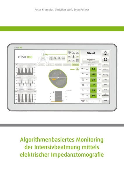 Algorithmenbasiertes Monitoring der Intensivbeatmung mittels elektrischer Impedanztomografie Medicine