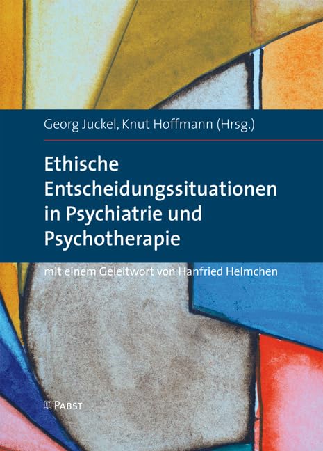 Ethische Entscheidungssituationen in Psychiatrie und Psychotherapie Medicine