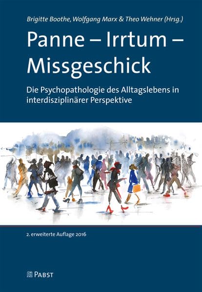 Panne – Irrtum – Missgeschick: Die Psychopathologie des Alltagslebens in interdisziplinärer Perspektive Psychology