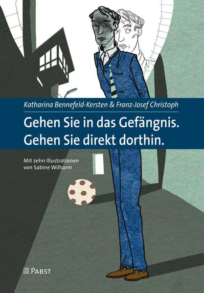 Gehen Sie in das Gefängnis. Gehen Sie direkt dorthin.: Mit zehn Illustrationen von Sabine Wilharm Contemporary literature