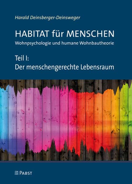 Teil I: Der menschengerechte Lebensraum: Habitat für Menschen, Wohnpsychologie und humane Wohnbautheorie Architecture
