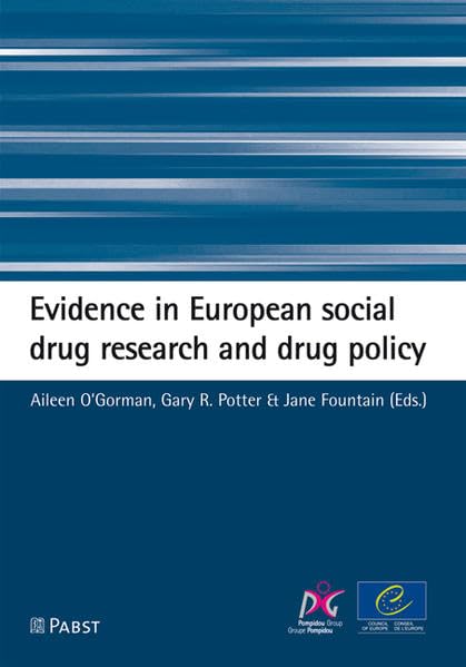 Evidence in European social drug research and drug policy Medicine