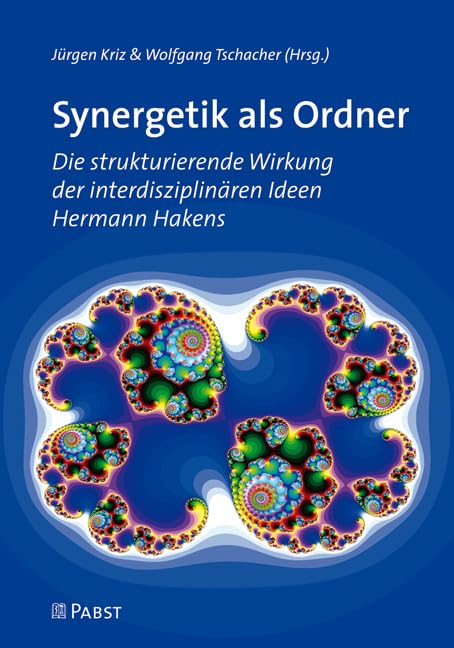 Synergetik als Ordner: Die strukturierende Wirkung der interdisziplinären Ideen Hermann Hakens Reference Books