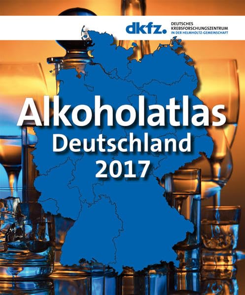 Alkoholatlas Deutschland 2017 Medicine