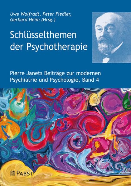 Schlüsselthemen der Psychotherapie (Pierre Janets Beiträge zur modernen Psychiatrie und Psychologie) Psychology