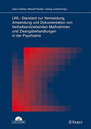 LWL-Standard zur Vermeidung, Anwendung und Dokumentation von freiheitsentziehenden Maßnahmen und Zwangsbehandlungen in der Psychiatrie Medicine