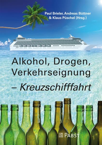 Alkohol, Drogen, Verkehrseignung – Kreuzschifffahrt Politics & History