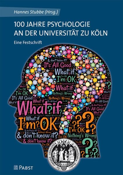 100 Jahre Psychologie an der Universität zu Köln: Eine Festschrift Social Sciences