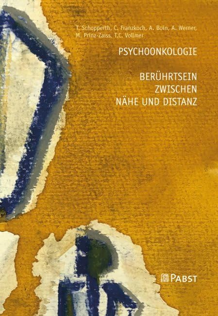Psychoonkologie – Berührtsein zwischen Nähe und Distanz: dapo Jahrbuch 2019 Medicine