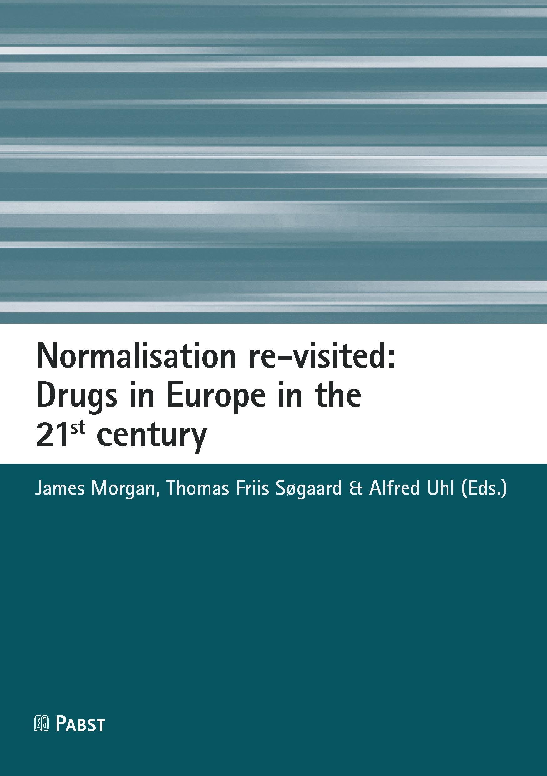 Normalisation re-visited: Drugs in Europe in the 21st century Books