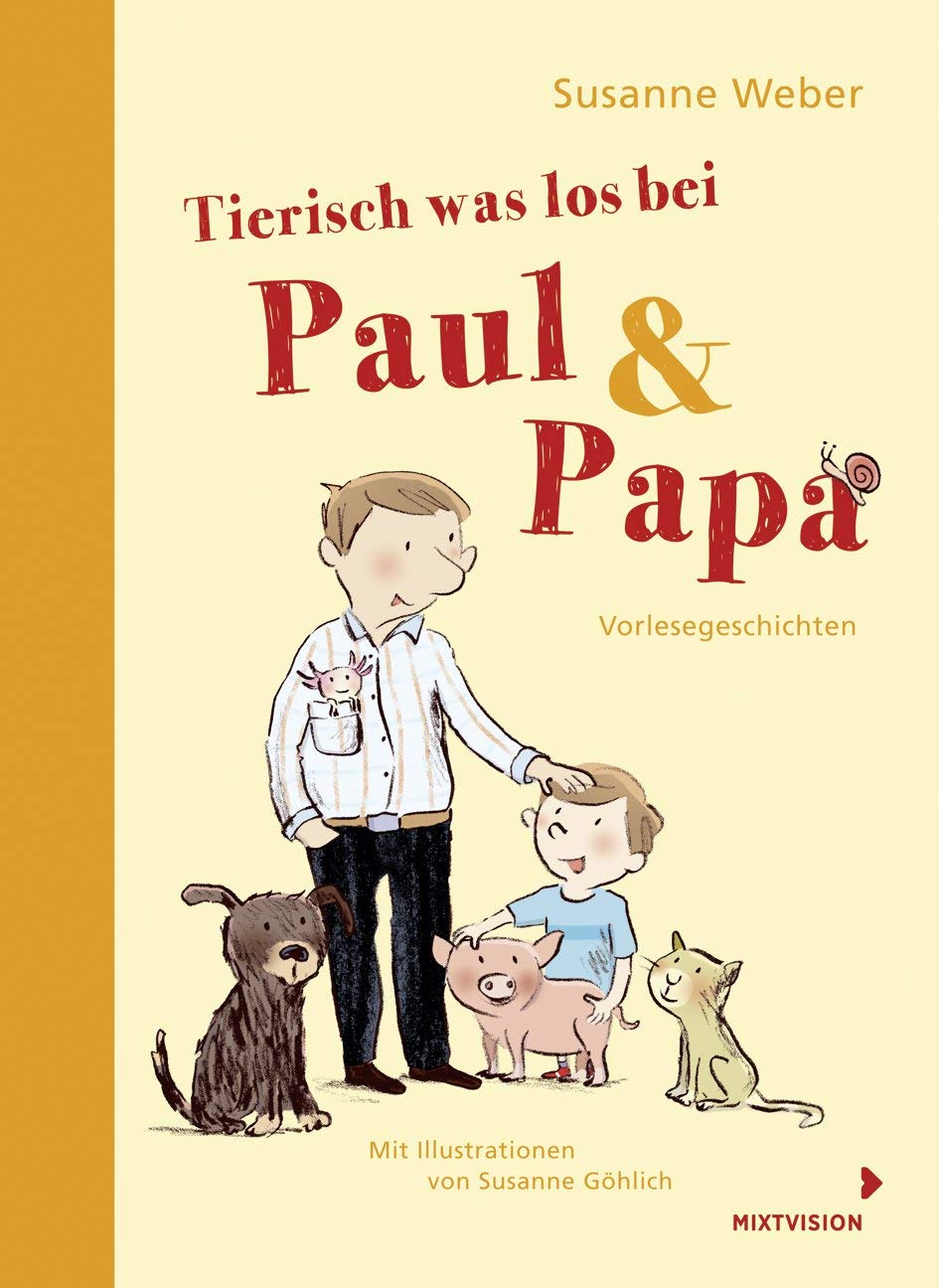 Tierisch was los bei Paul & Papa: Vorlesegeschichten (Paul & Papa 2018, 3) Novels & Short Stories