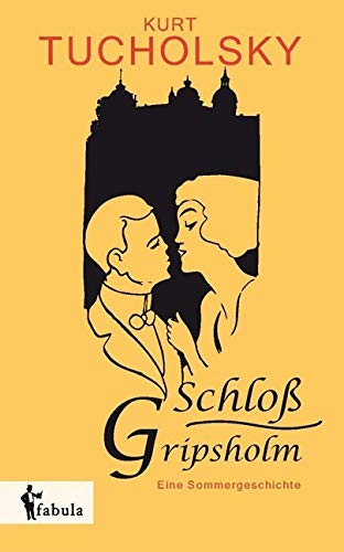 Schloß Gripsholm. Eine Sommergeschichte Essays & Short Stories