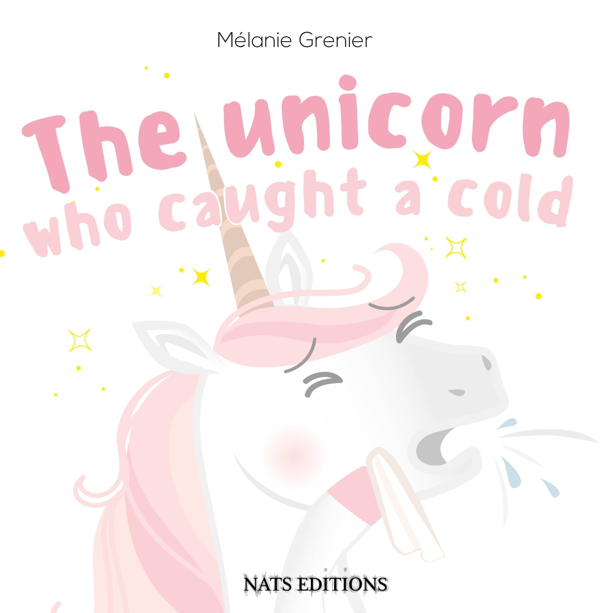 The Unicorn Who Caught A Cold book