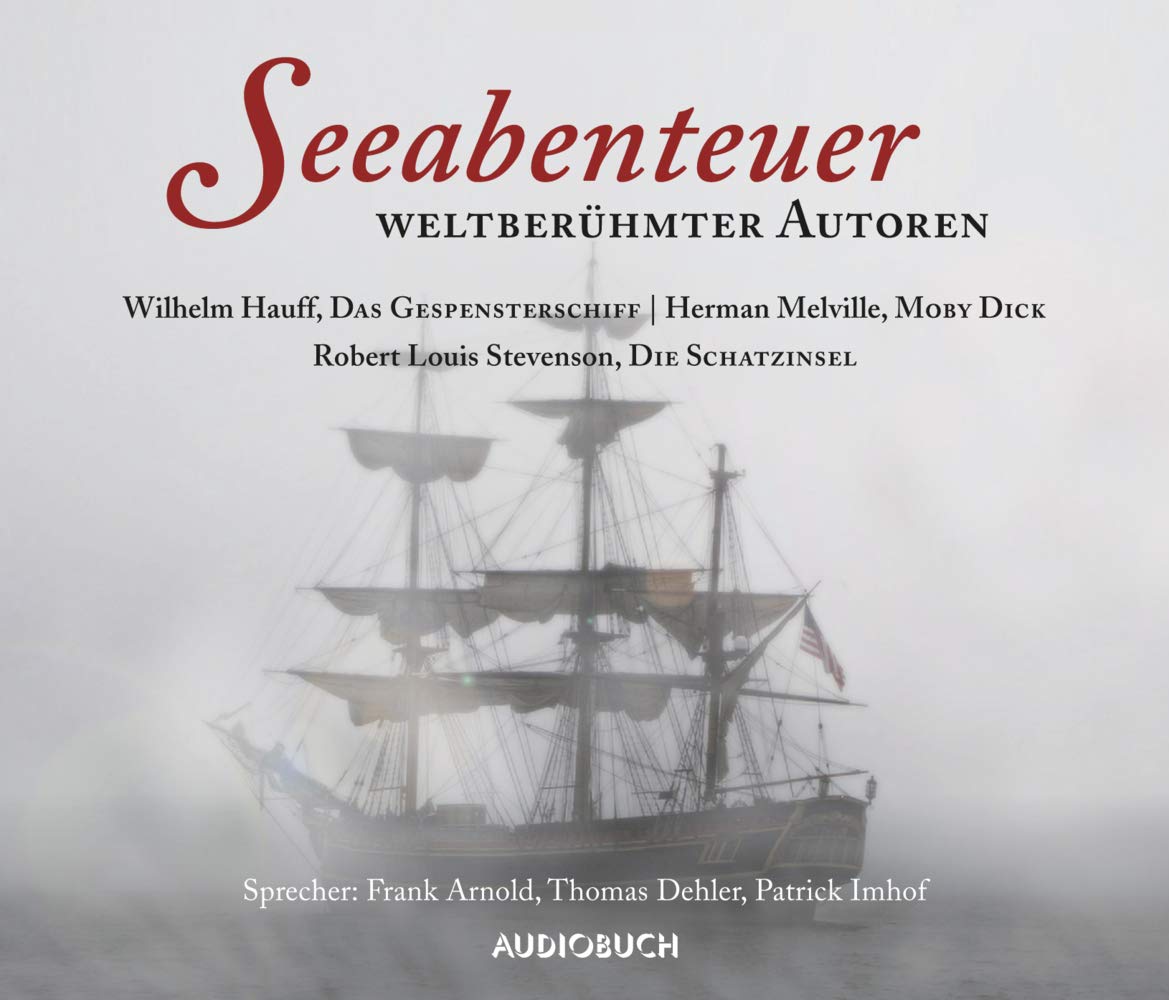 Seeabenteuer weltberühmter Autoren: Das Gespensterschiff, Die Schatzinsel, Moby Dick (Geschichten weltberühmter Autoren) Contemporary literature