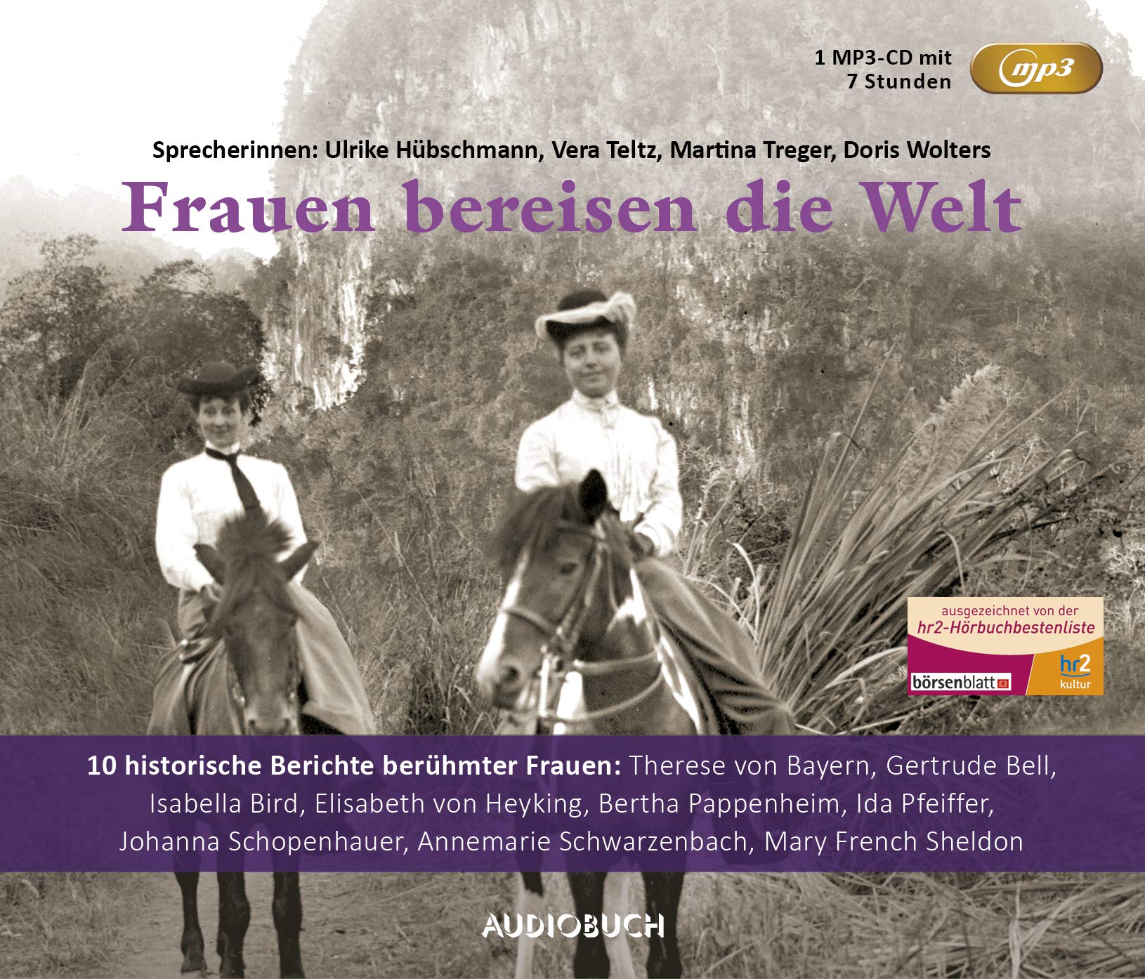 Frauen bereisen die Welt - Sonderausgabe (1 MP3-CD): Historische Berichte berühmter Frauen (Historische Reisen) Art & Literature Books