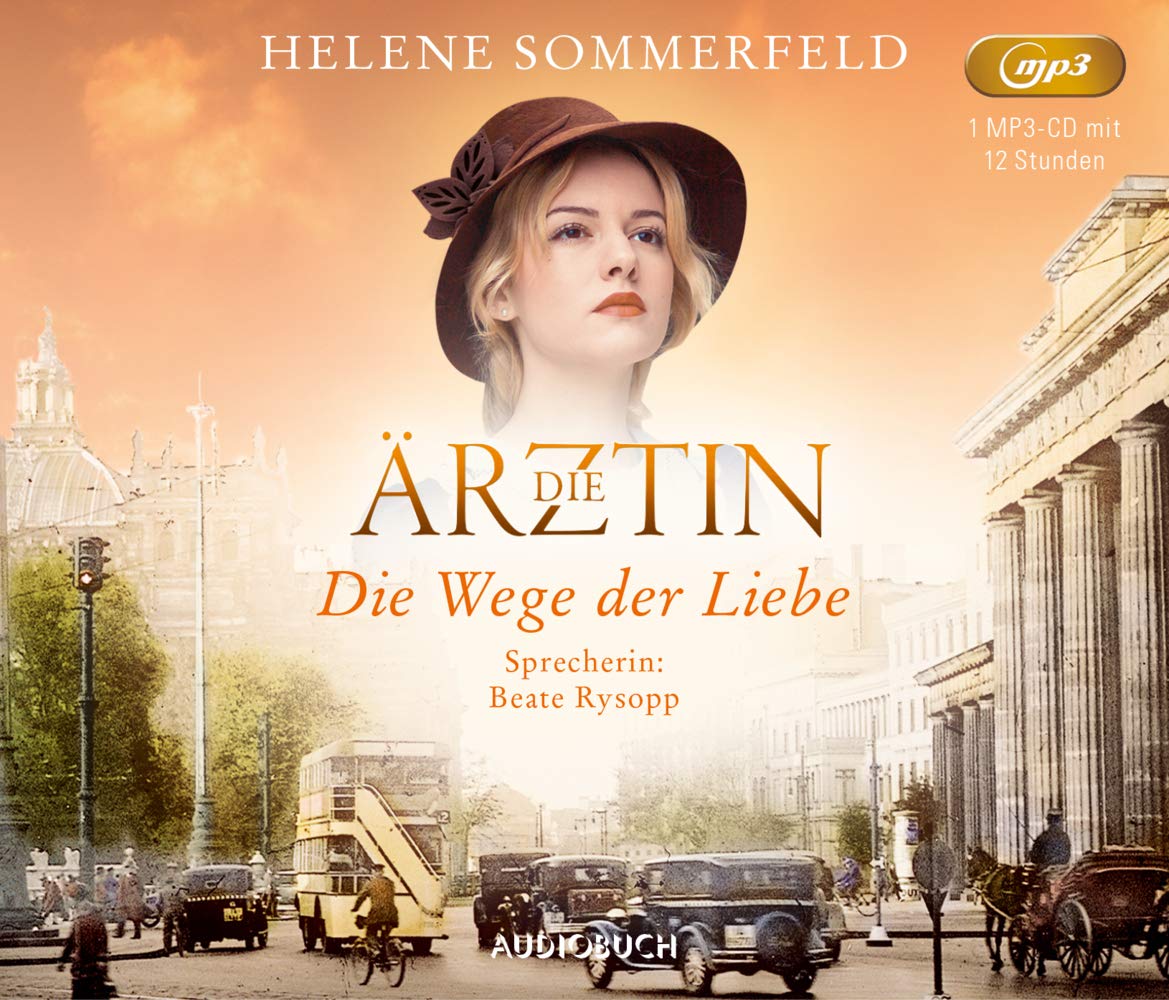 Die Ärztin: Die Wege der Liebe: MP3 Format, Lesung. Ungekürzte Ausgabe (Ricarda Thomasius) Historical Fiction