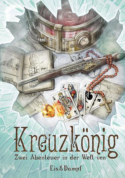 Kreuzkönig: Zwei Abenteuer in der Welt von Eis & Dampf (Fate) Contemporary literature