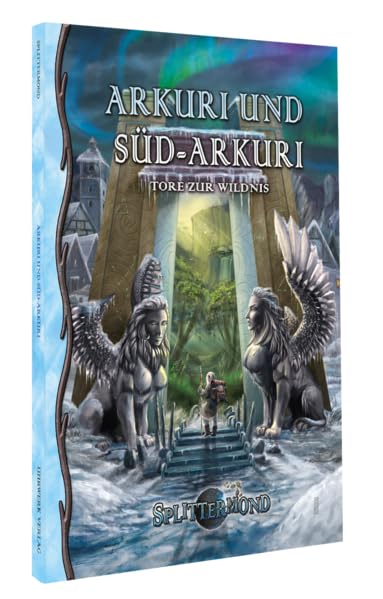 Arkuri und Süd-Arkuri: Tore zur Wildnis (Splittermond) Historical Fiction