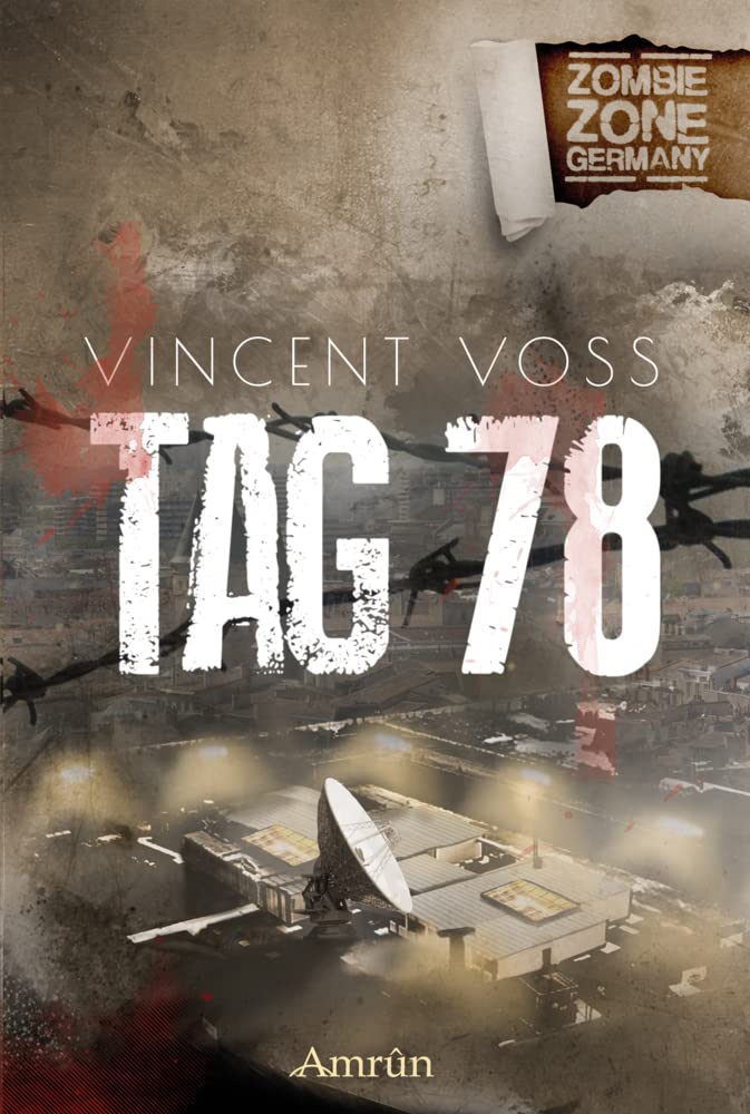 Zombie Zone Germany: Tag 78 Essays & Short Stories