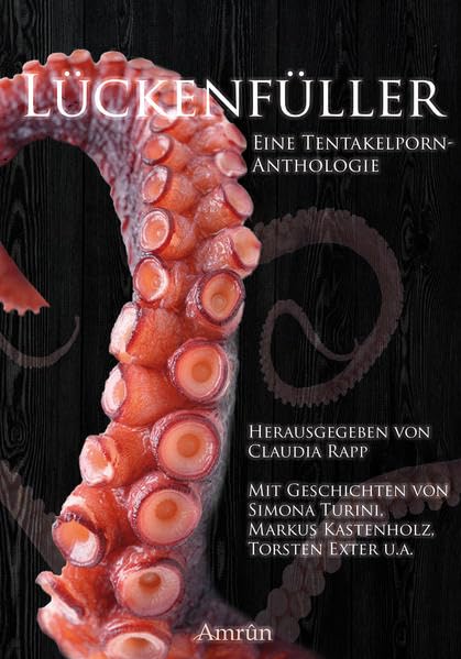 Lückenfüller: eine Tentakelporn-Anthologie Essays & Short Stories