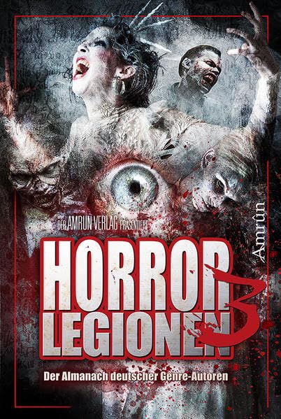 Horror-Legionen 3 Essays & Short Stories