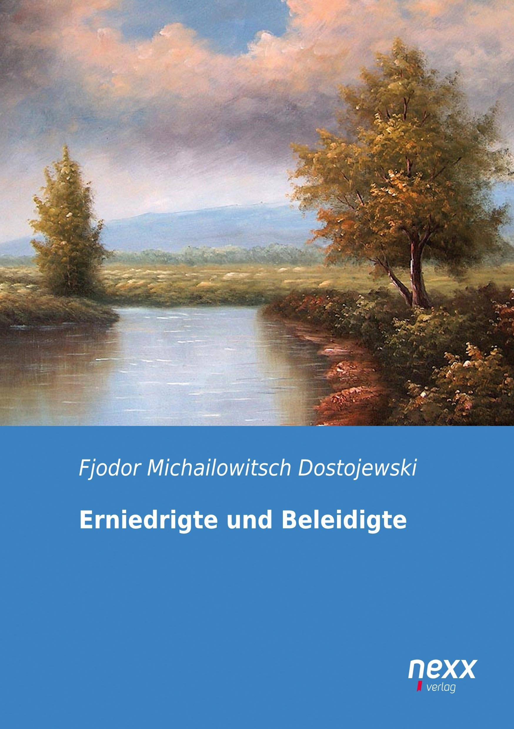 Erniedrigte und Beleidigte Classics