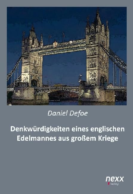 Denkwürdigkeiten eines englischen Edelmannes aus dem großen Kriege Classics