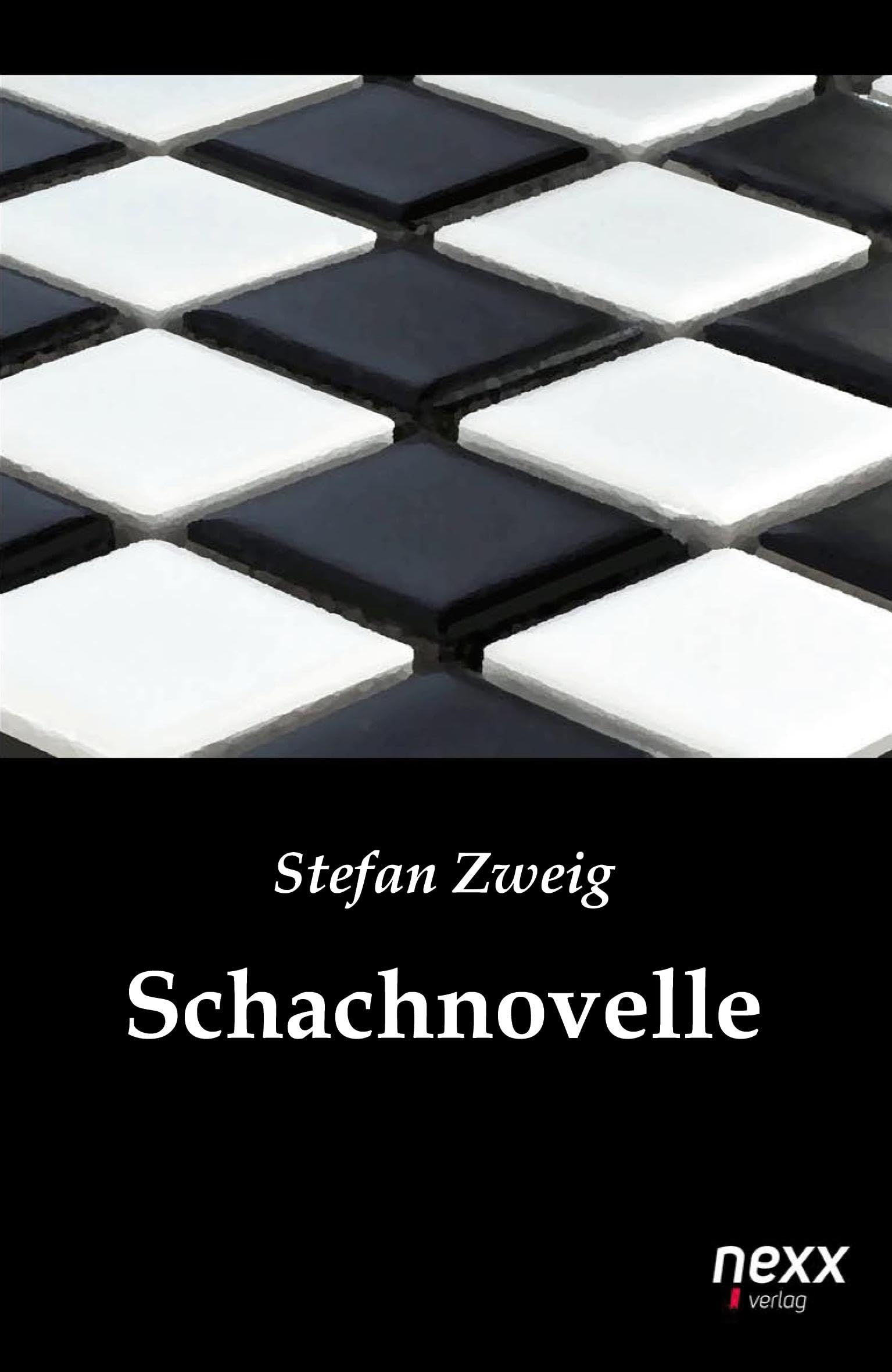 Schachnovelle: nexx classics - WELTLITERATUR NEU INSPIRIERT Classics