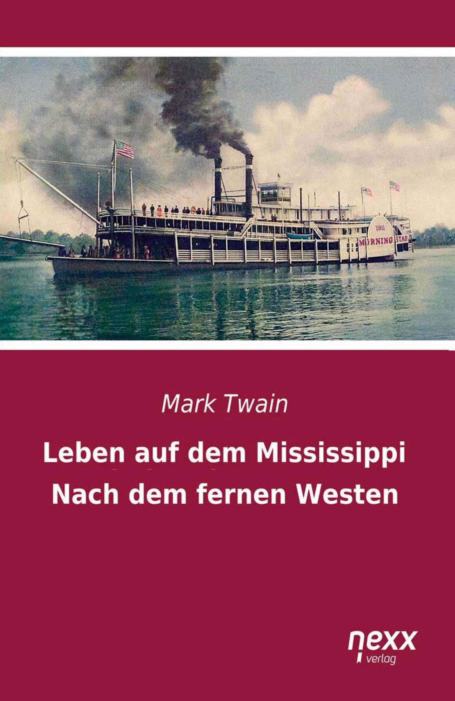 Leben auf dem Mississippi / Nach dem fernen Westen Art & Literature