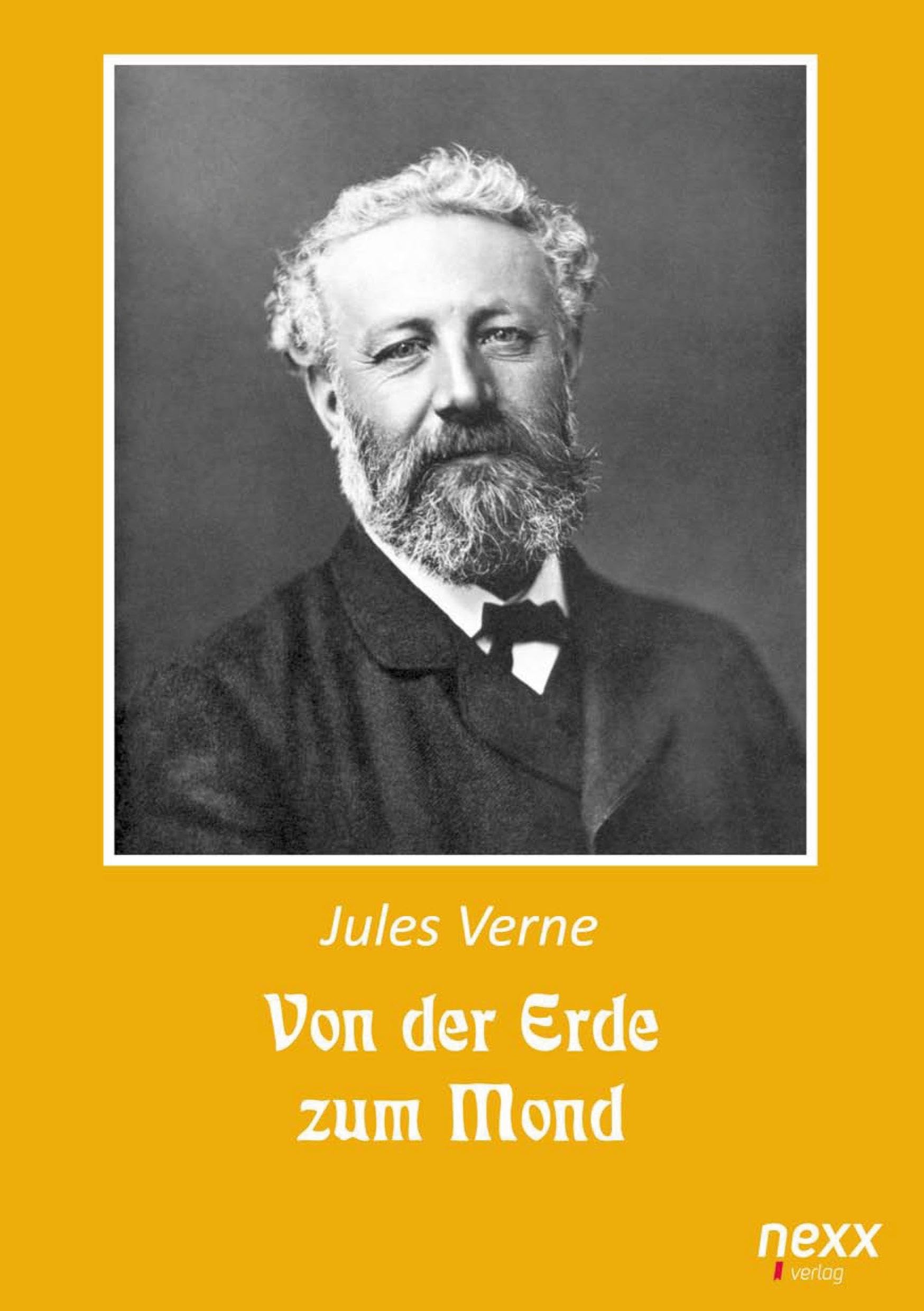 Von der Erde zum Mond: nexx - WELTLITERATUR NEU INSPIRIERT Classics