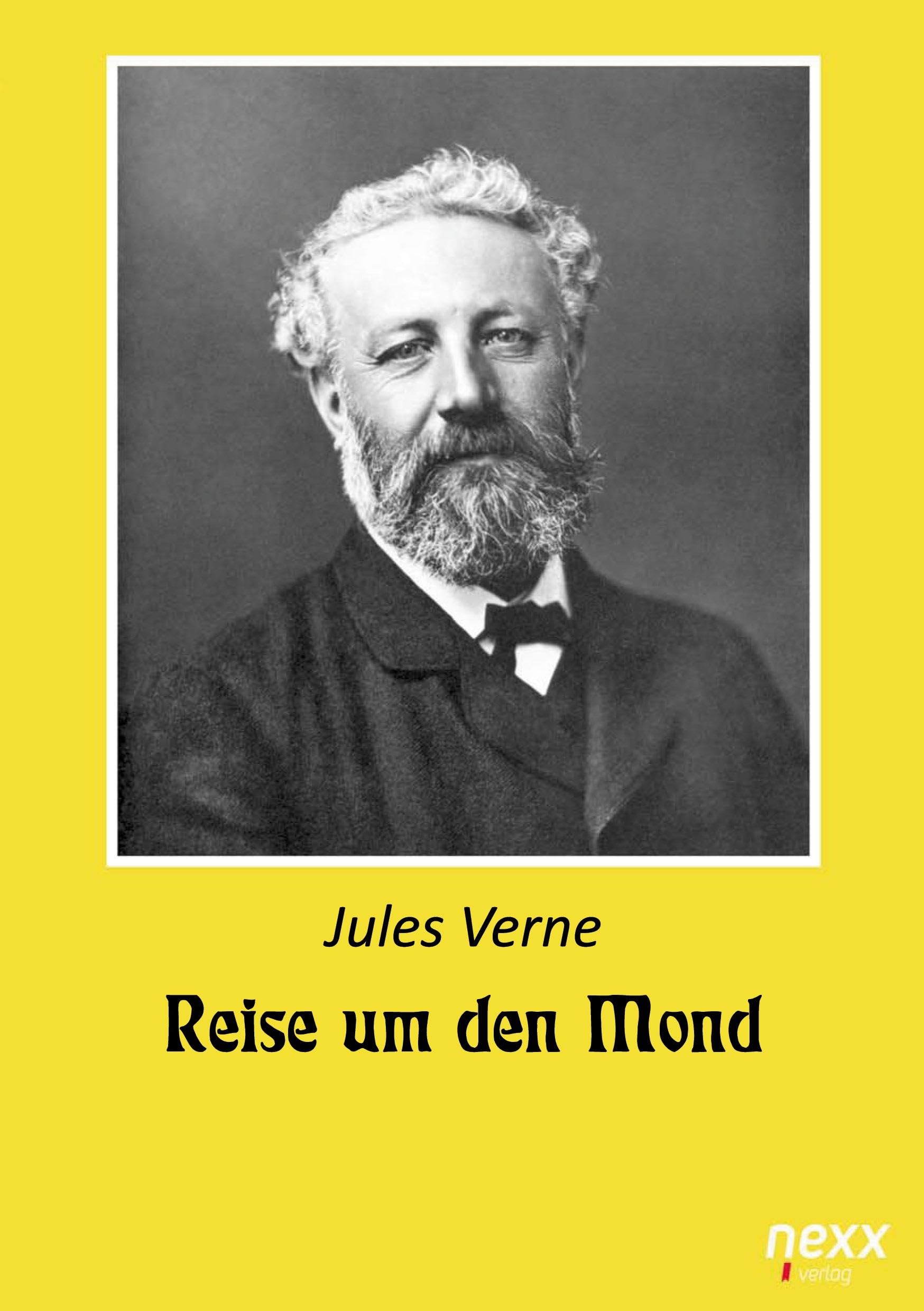Reise um den Mond: nexx - WELTLITERATUR NEU INSPIRIERT Classics