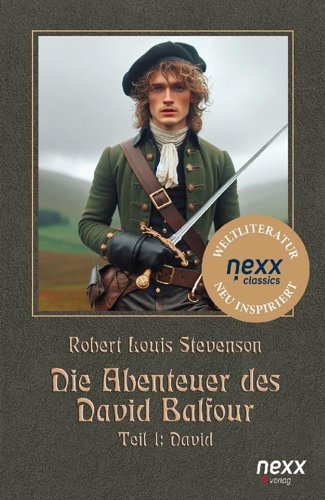 Die Abenteuer des David Balfour: Teil 1: David. nexx classics –WELTLITERATUR NEU INSPIRIERT Classics