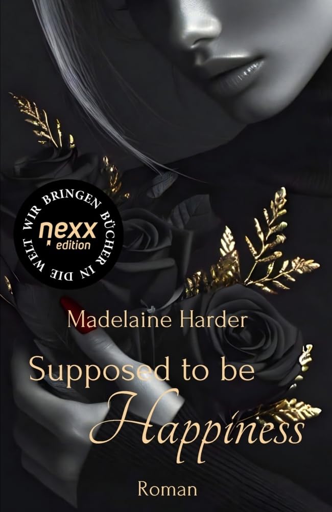 Supposed to be Happiness: Roman. nexx edition – WIR BRINGEN BÜCHER IN DIE WELT (Shaded Hearts) Contemporary literature